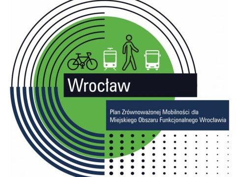 „Plan Zrównoważonej Mobilności dla Miejskiego Obszaru Funkcjonalnego Wrocławia” (PZM MOFW) - przyjęcie dokumentu przez Radę Porozumienia ds. PZM MOFW