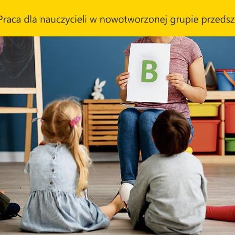 Praca dla nauczycieli w nowotworzonej grupie przedszkolnej