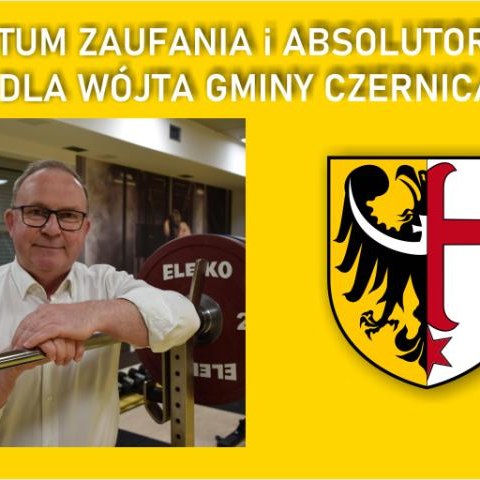 WOTUM ZAUFANIA i ABSOLUTORIUM DLA WÓJTA GMINY CZERNICA