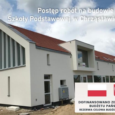 Postęp robót na budowie Szkoły Podstawowej w Chrząstawie Wielkiej