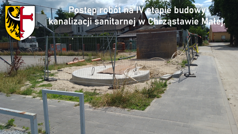 Postęp robót na IV etapie budowy kanalizacji sanitarnej w Chrząstawie Małej.