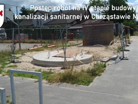 Postęp robót na IV etapie budowy kanalizacji sanitarnej w Chrząstawie Małej.