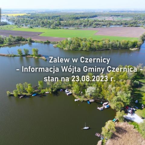 Zalew w Czernicy - Informacja Wójta Gminy Czernica - stan na 23.08.2023 r.