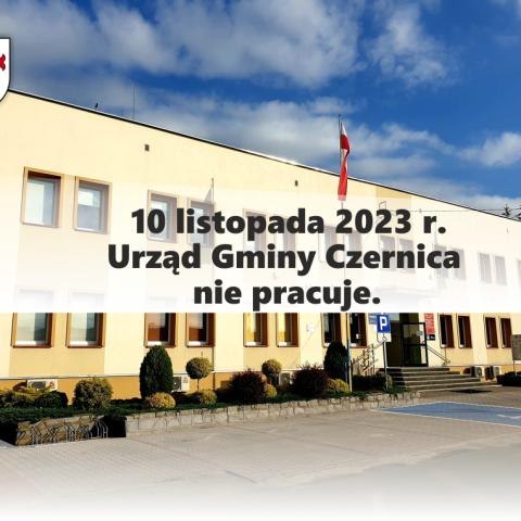 10 listopada 2023 r. Urząd Gminy Czernica nie pracuje