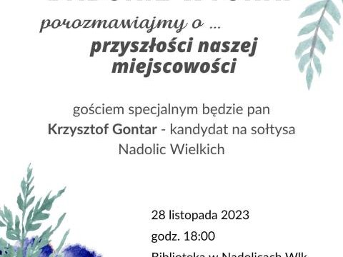 Spotkanie z kolejnym kandydatem na Sołtysa Nadolic Wielkich.