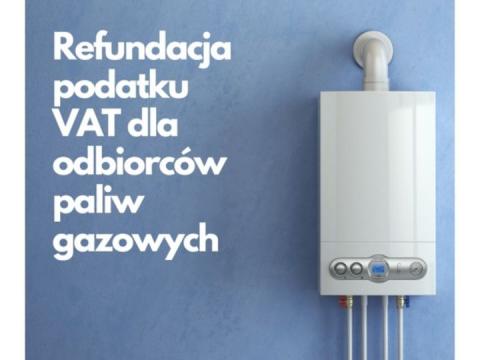 Przypominamy o możliwości refundacji podatku VAT za gaz ziemny