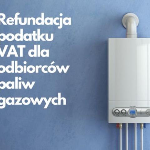 Przypominamy o możliwości refundacji podatku VAT za gaz ziemny