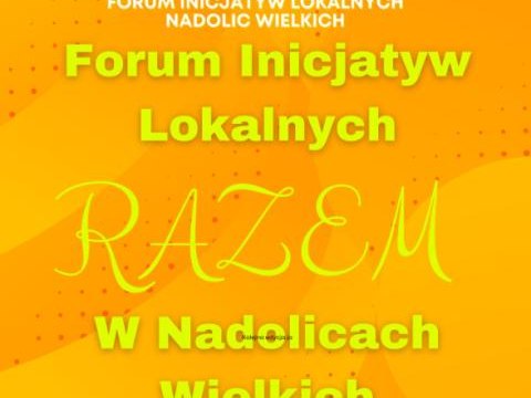 II Forum Inicjatyw Lokalnych "razem" w Nadolicach Wielkich.