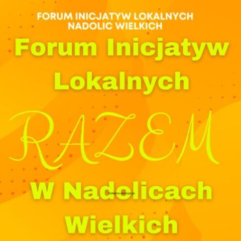 II Forum Inicjatyw Lokalnych "razem" w Nadolicach Wielkich.