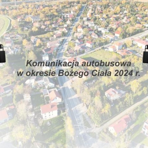 Komunikacja autobusowa w okresie Bożego Ciała 2024 r.