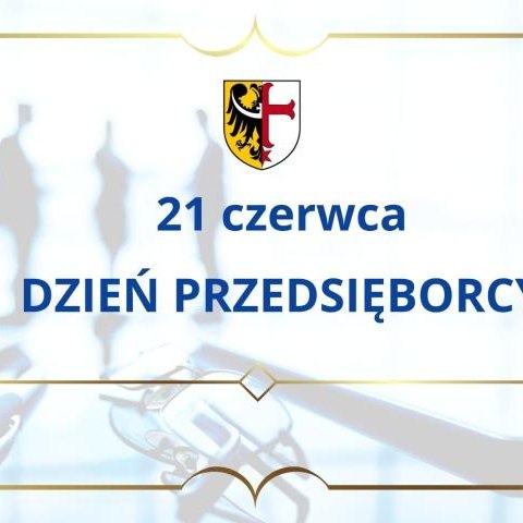 21 czerwca - Dzień Przedsiębiorcy