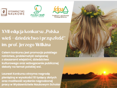 XVII edycja konkursu „Polska wieś – dziedzictwo i przyszłość” imienia prof. Jerzego Wilkina