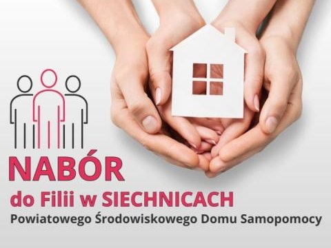 Nabór do Powiatowego Środowiskowego Domu Samopomocy w Siechnicach