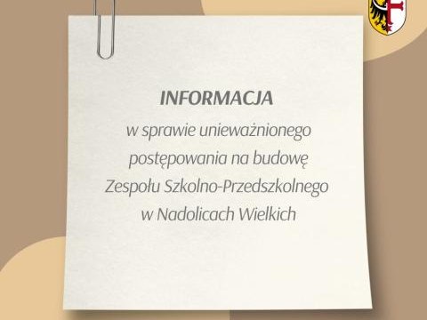 Informacja w sprawie unieważnionego postępowania na budowę Zespołu Szkolno-Przedszkolnego w Nadolicach Wielkich