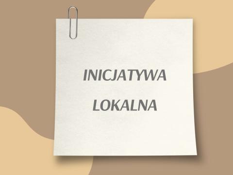 Kolejna pula środków na inicjatywy lokalne została przyznana!!