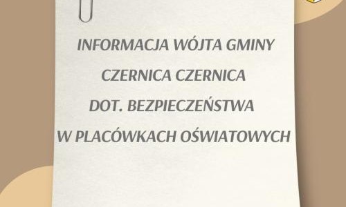 Informacja Wójta Gminy Czernica dotycząca bezpieczeństwa w placówkach oświatowych